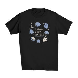 EL DIA QUE VOLVISTE A LA TIERRA